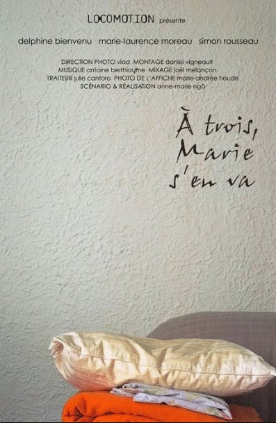 Poster of the movie À trois, Marie s'en va