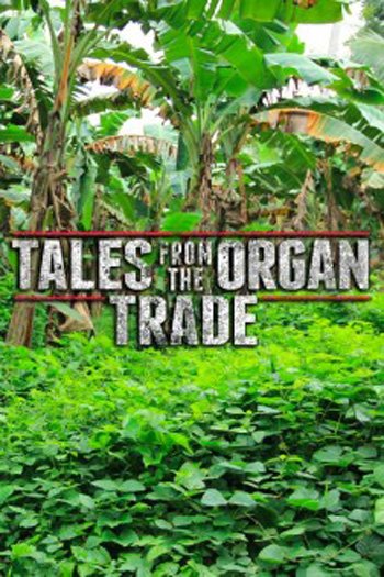 Poster of the movie Tales from the Organ Trade