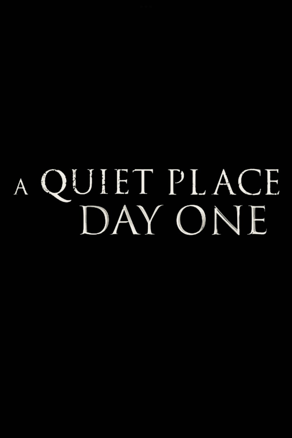 A Quiet Place Day One (2024) by Michael Sarnoski