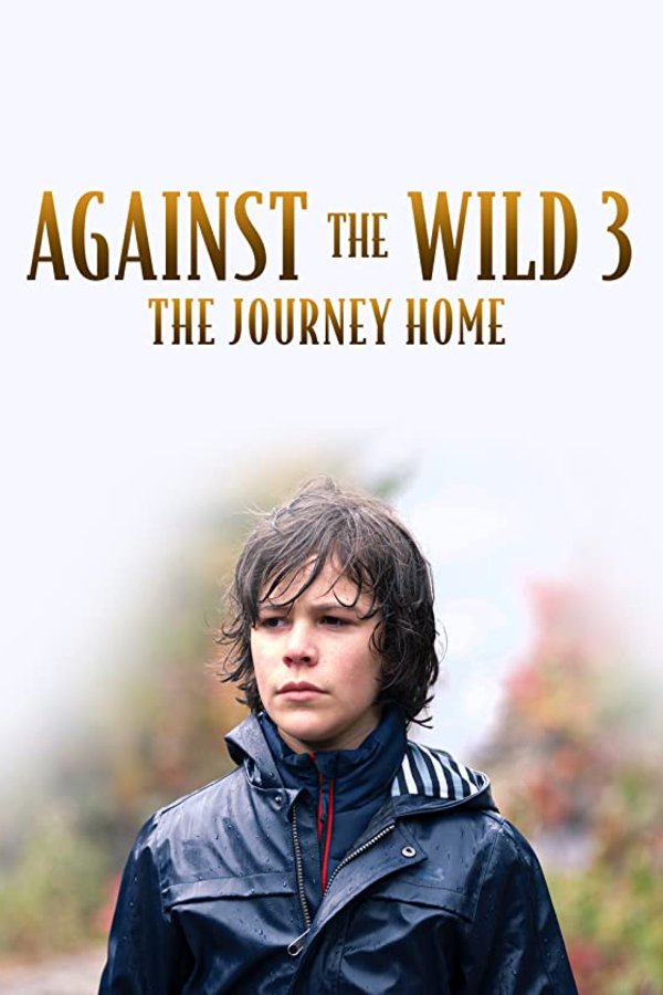 against the wild the journey home full movie