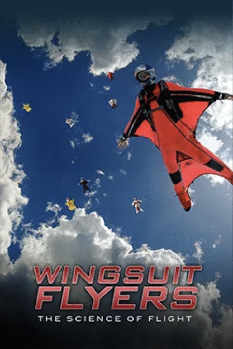 IMAX Wingsuit Flyers The Science of Flight movie info